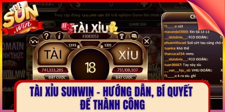 Tài Xỉu Sunwin - Hướng Dẫn, Bí Quyết Để Thành Công