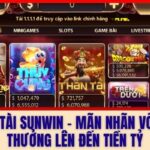 Thần Tài Sunwin - Mãn Nhãn Với Kho Thưởng Lên Đến Tiền Tỷ